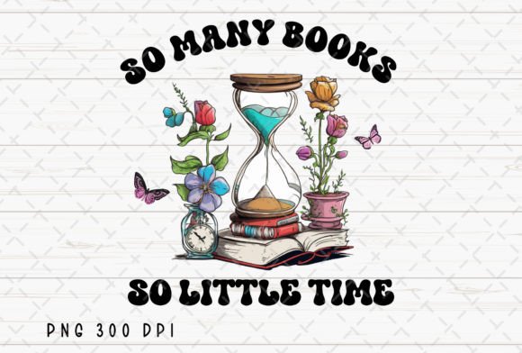 Embracing the Book Lover's Aesthetic with So Many Books So Little Time PNG